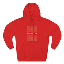 Load image into Gallery viewer, &quot;Press On&quot; Hoodie
