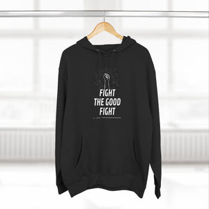 "Fight the Good Fight" Hoodie