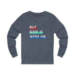 "But God is With Me" Long Sleeve Tee