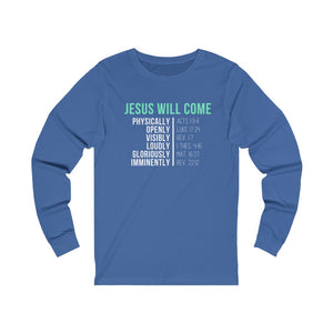 "Jesus Will Come" Long Sleeve Tee