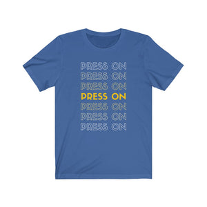 "Press On" Tee