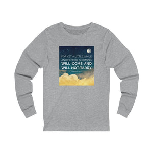 "He Will Come" Long Sleeve Tee