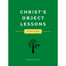 Load image into Gallery viewer, Christ&#39;s Object Lessons Study Guide

