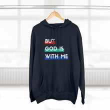 Load image into Gallery viewer, &quot;But God is With Me&quot; Hoodie - Dark
