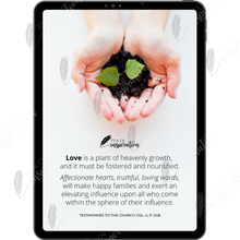 Load image into Gallery viewer, Love, a Plant of Heavenly Growth
