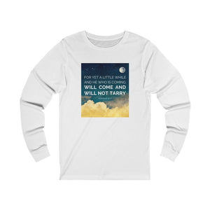 "He Will Come" Long Sleeve Tee