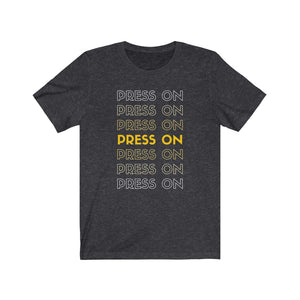 "Press On" Tee