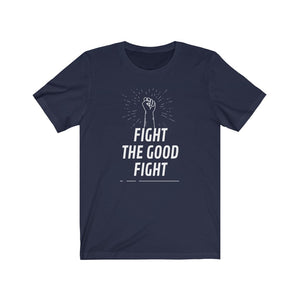 "Fight The Good Fight" Tee