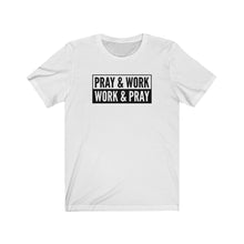 Load image into Gallery viewer, &quot;Pray and Work&quot; Tee - Light
