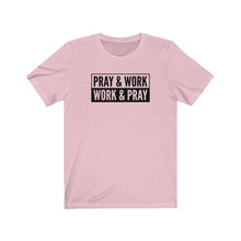 Load image into Gallery viewer, &quot;Pray and Work&quot; Tee - Light

