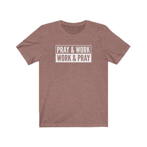 "Pray and Work" Tee - Dark