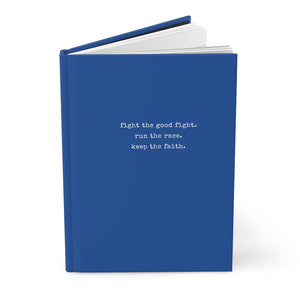 Fight the Good Fight Hardcover Notebook - Blue