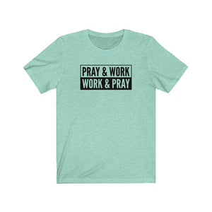 "Pray and Work" Tee - Light