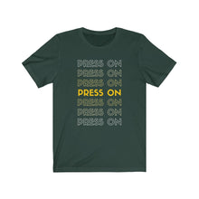 Load image into Gallery viewer, &quot;Press On&quot; Tee
