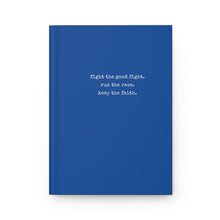 Load image into Gallery viewer, Fight the Good Fight Hardcover Notebook - Blue
