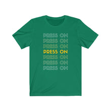 Load image into Gallery viewer, &quot;Press On&quot; Tee
