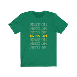 "Press On" Tee